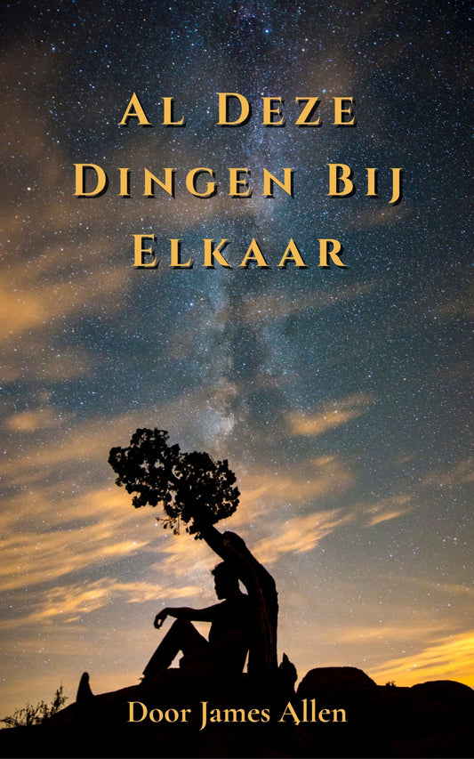 Al deze dingen bij elkaar – James Allen