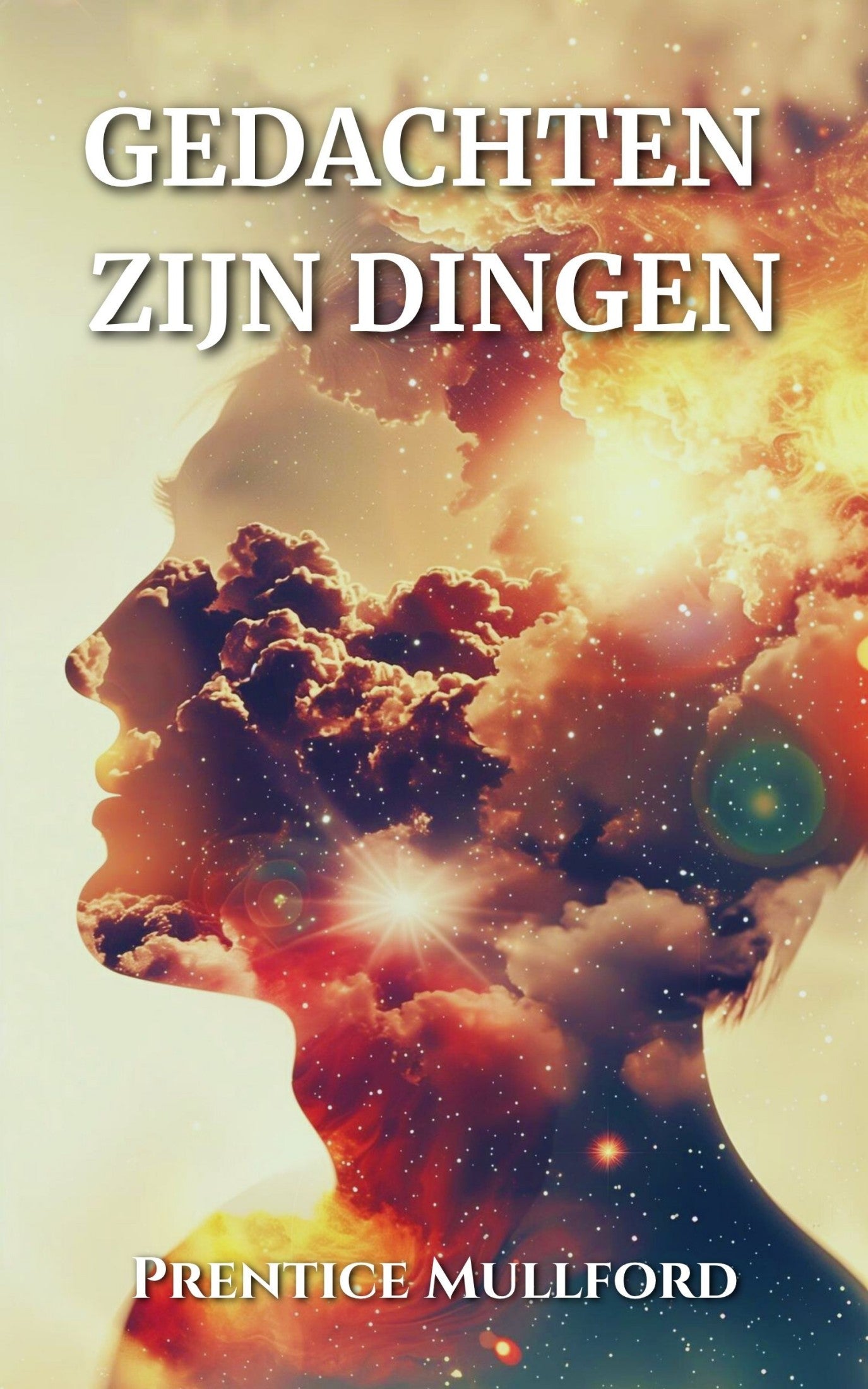 Gedachten zijn dingen – Prentice Mulford