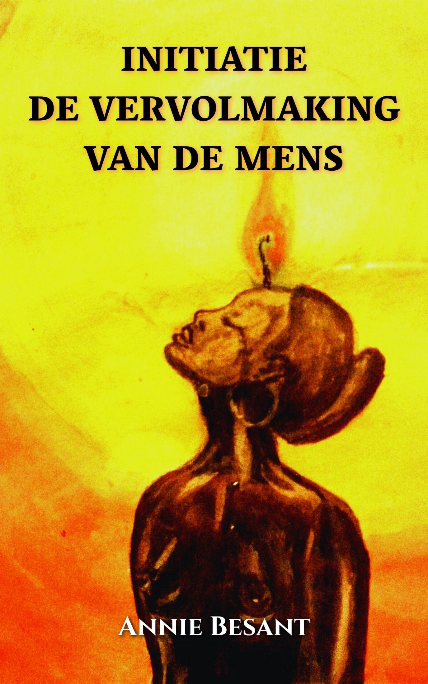 Initiatie: De Vervolmaking van de Mens - Annie Besant