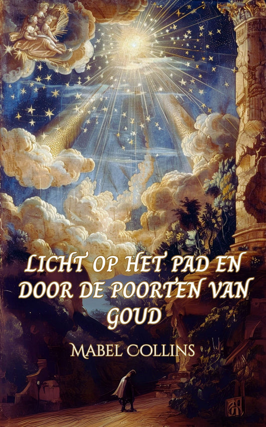 Licht op het Pad & Door de Poorten van Goud - Mabel Collins