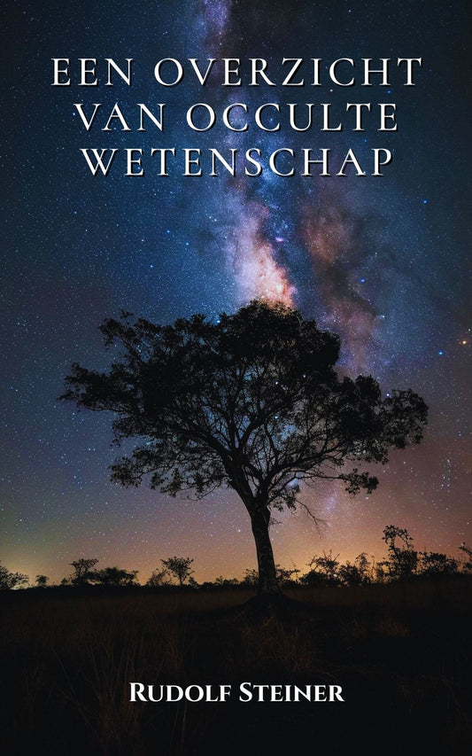 Een overzicht van occulte wetenschap – Rudolf Steiner